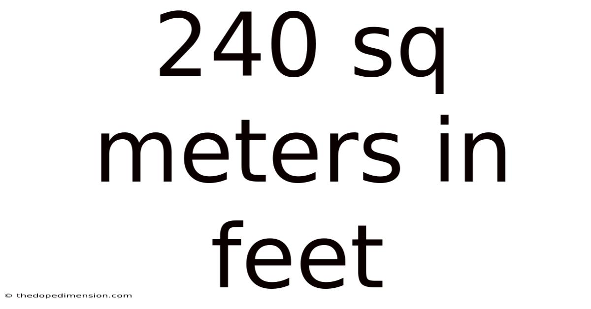 240 Sq Meters In Feet