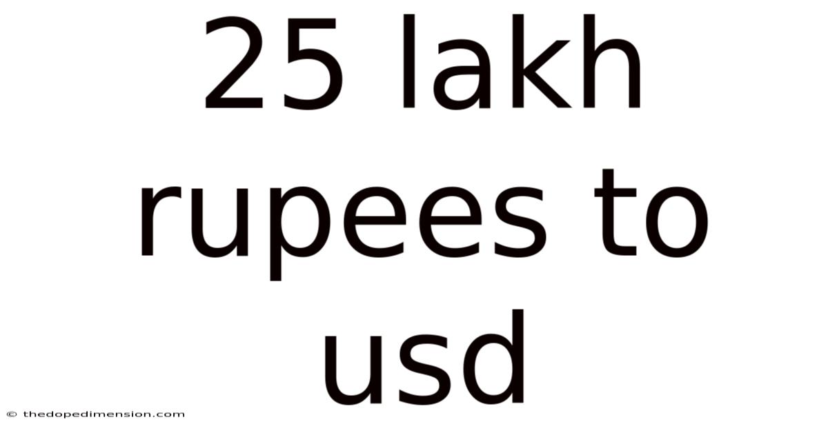 25 Lakh Rupees To Usd