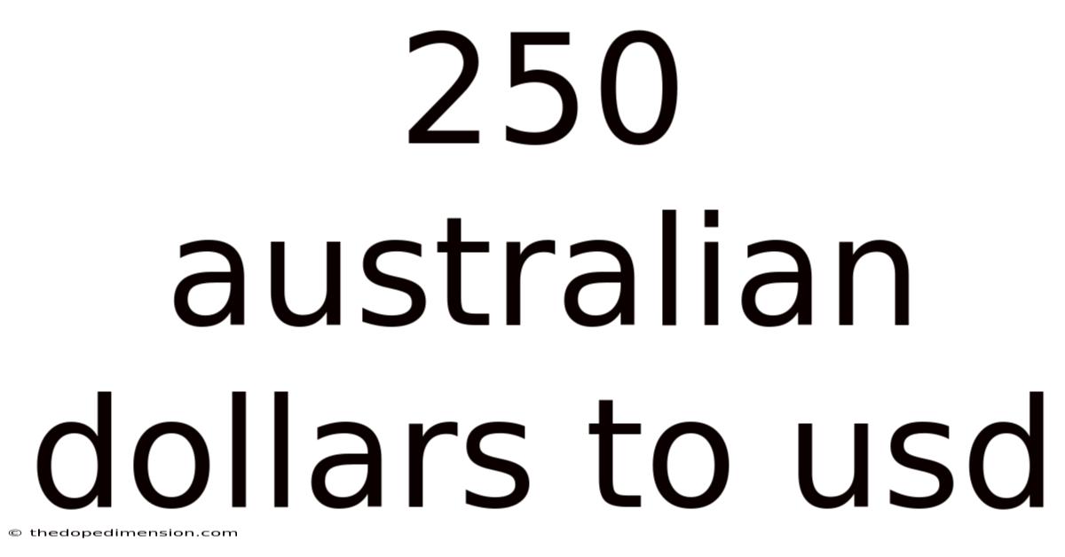 250 Australian Dollars To Usd