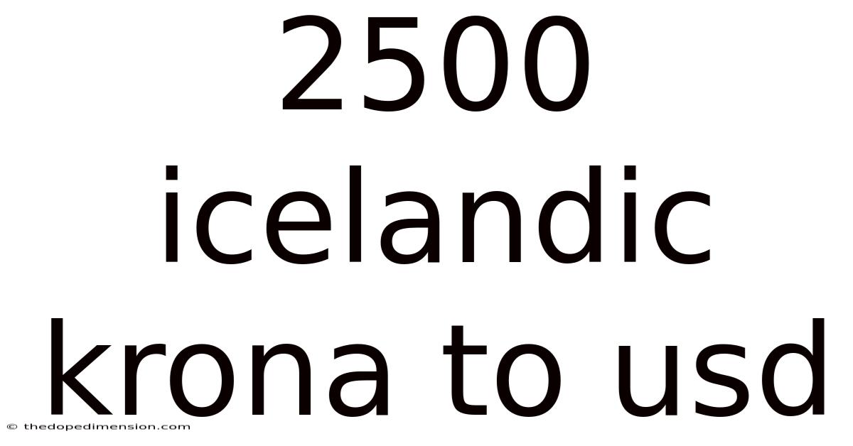 2500 Icelandic Krona To Usd