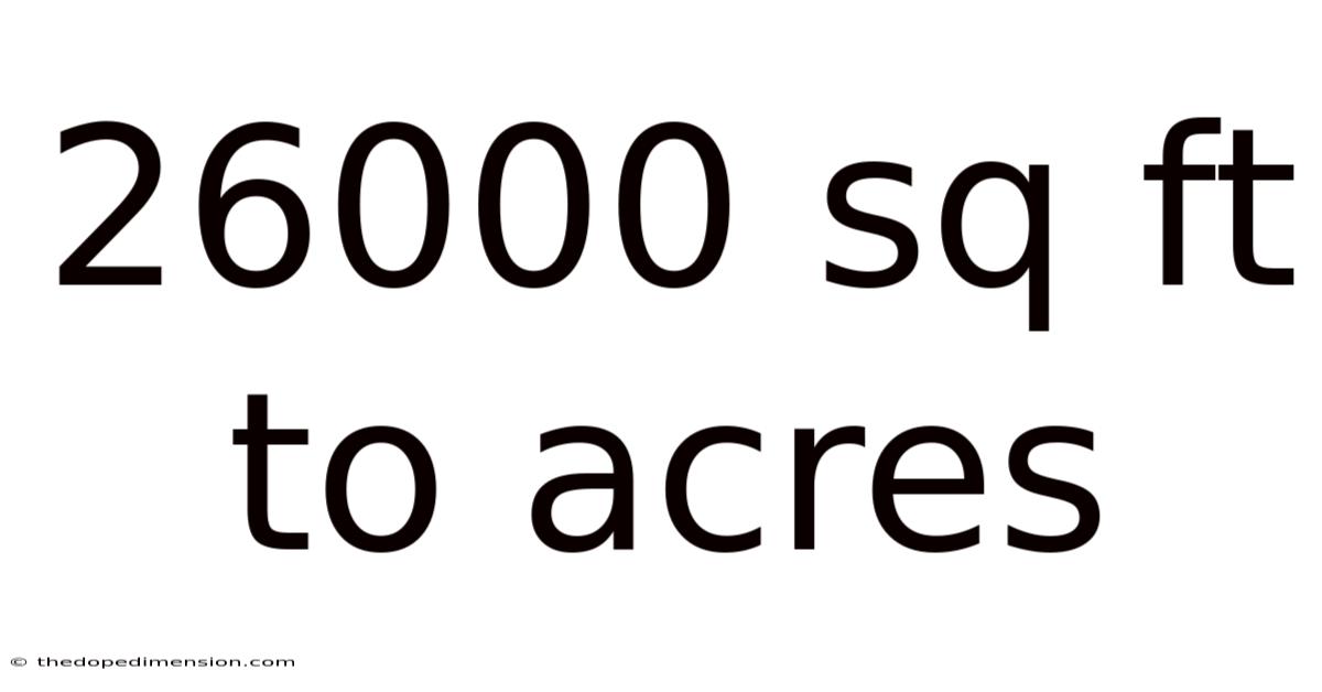 26000 Sq Ft To Acres