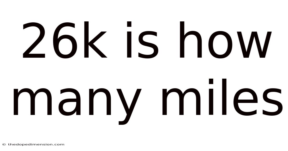 26k Is How Many Miles