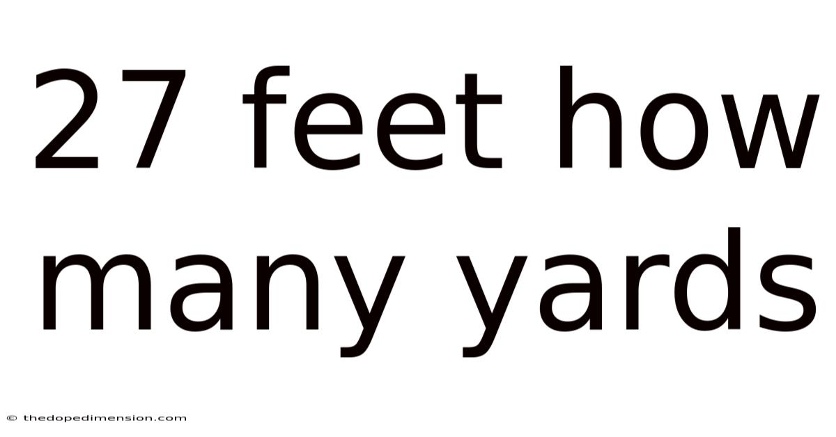 27 Feet How Many Yards