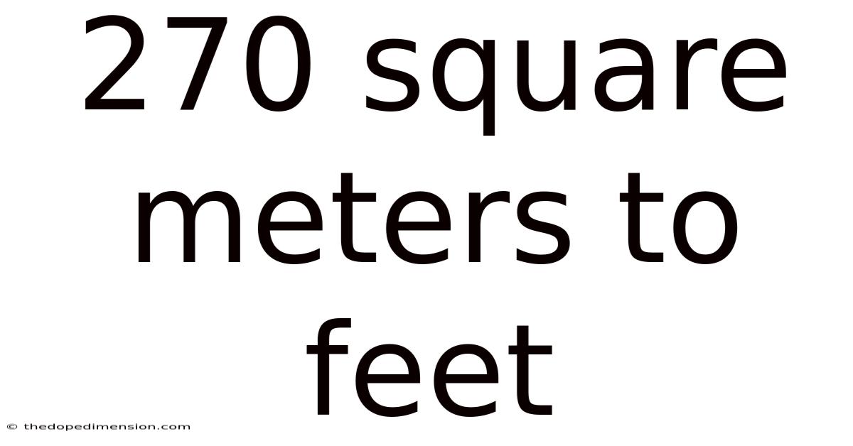 270 Square Meters To Feet