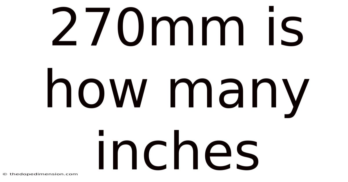 270mm Is How Many Inches