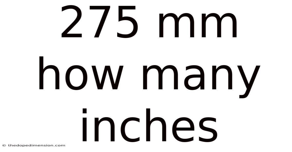 275 Mm How Many Inches