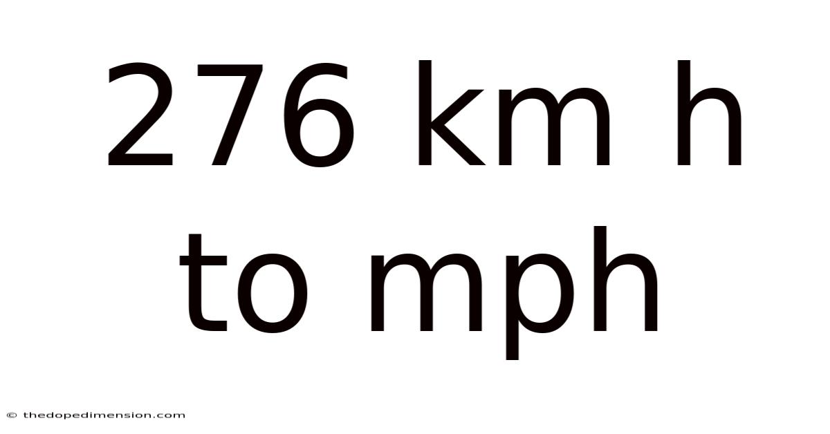 276 Km H To Mph