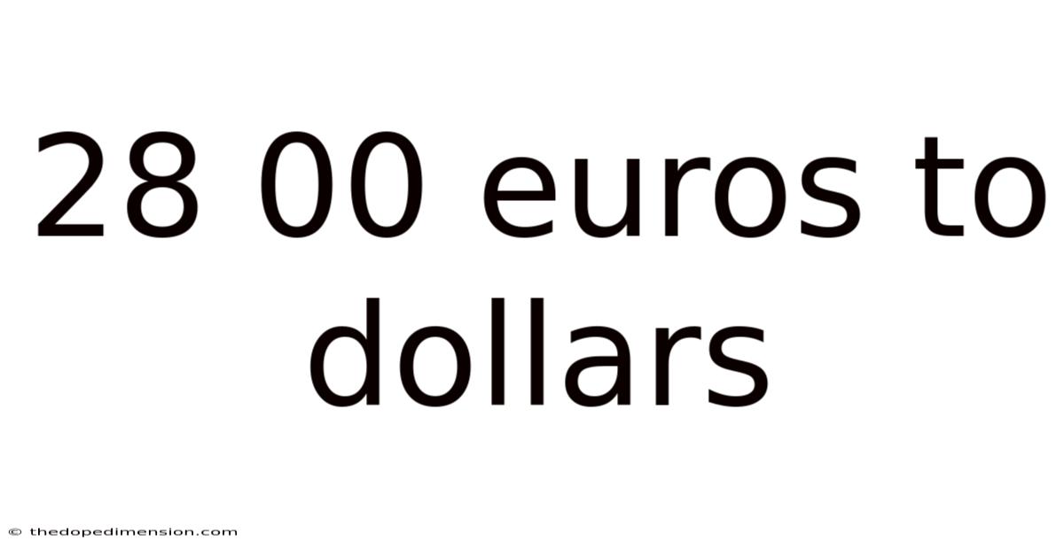 28 00 Euros To Dollars