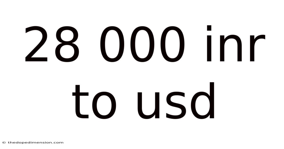 28 000 Inr To Usd