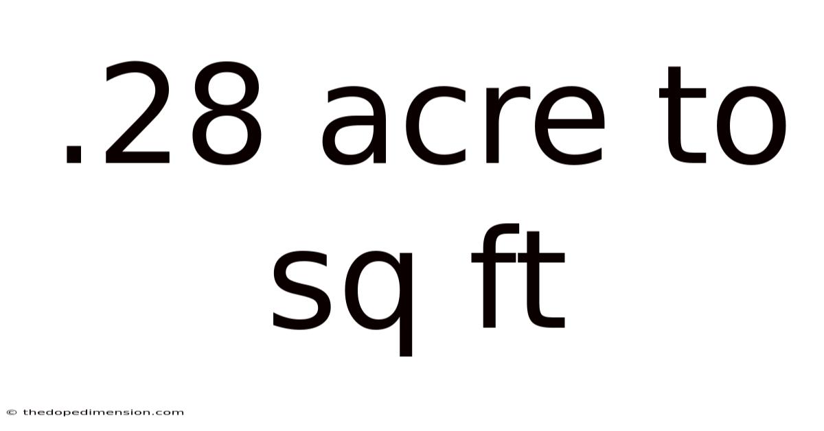 .28 Acre To Sq Ft