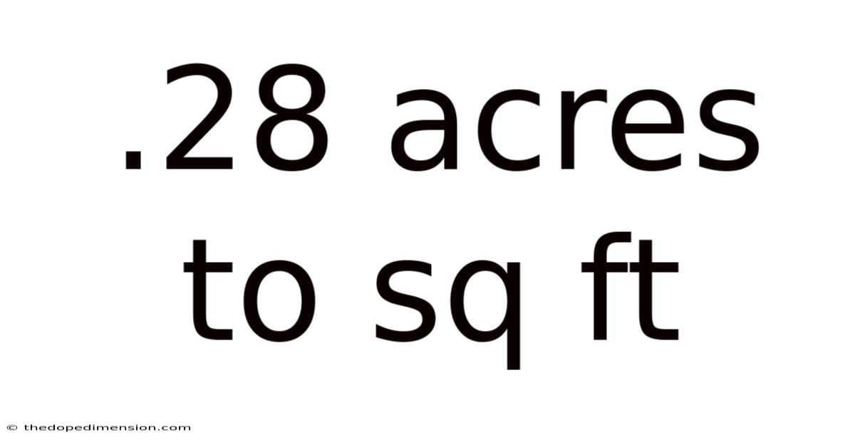.28 Acres To Sq Ft