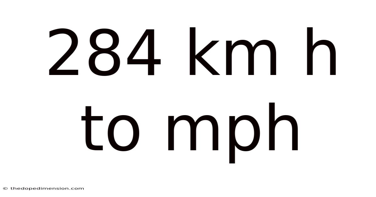 284 Km H To Mph