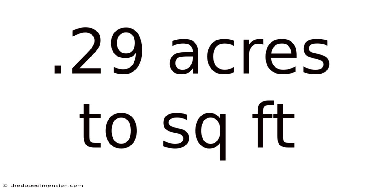 .29 Acres To Sq Ft