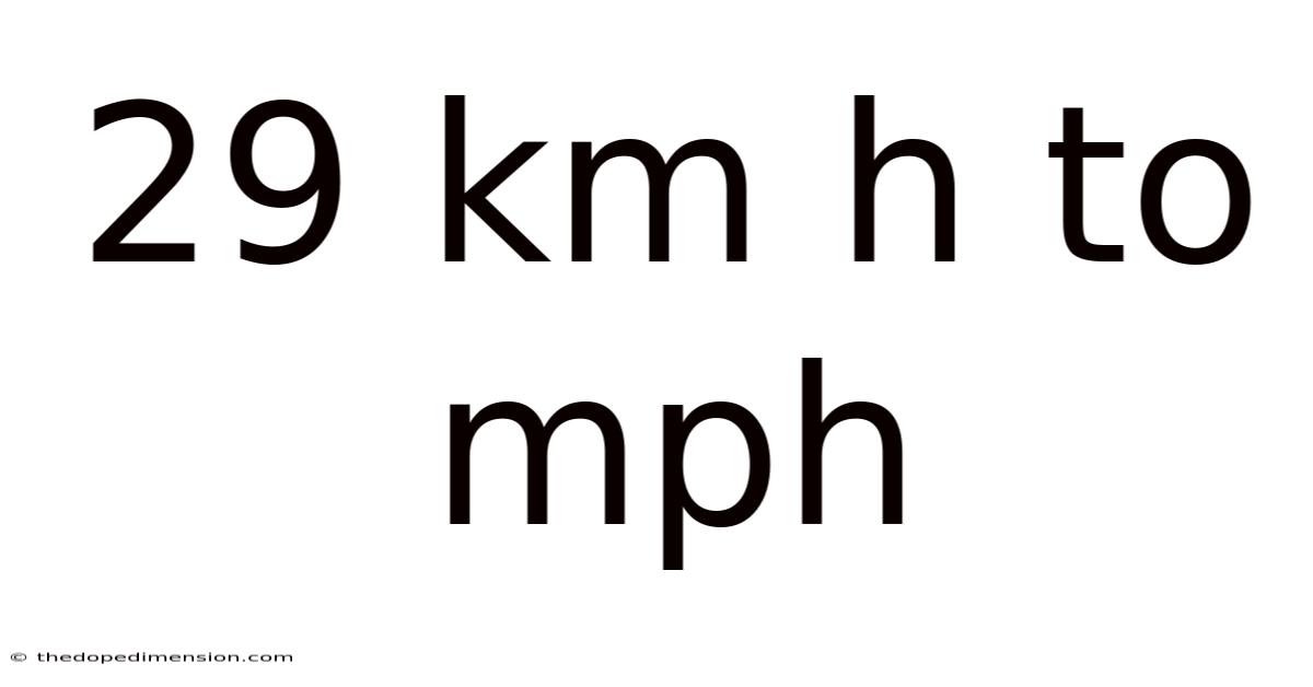 29 Km H To Mph