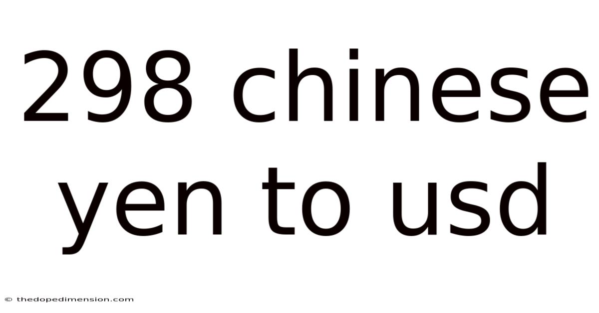 298 Chinese Yen To Usd