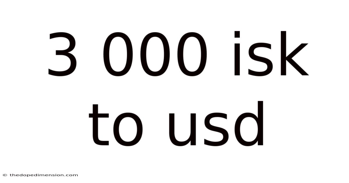3 000 Isk To Usd