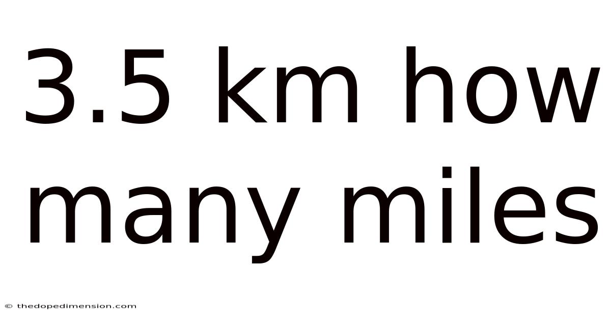 3.5 Km How Many Miles