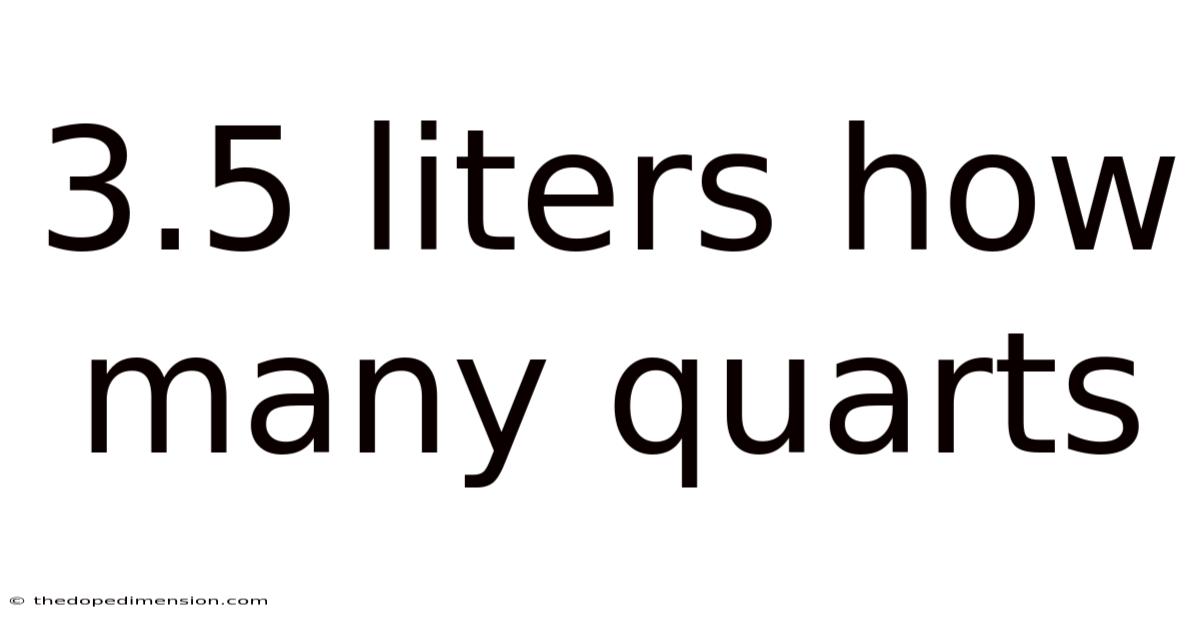3.5 Liters How Many Quarts