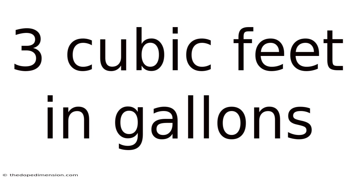 3 Cubic Feet In Gallons
