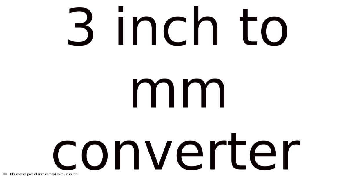 3 Inch To Mm Converter