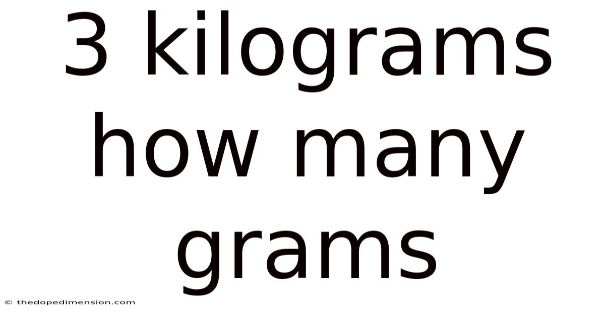 3 Kilograms How Many Grams