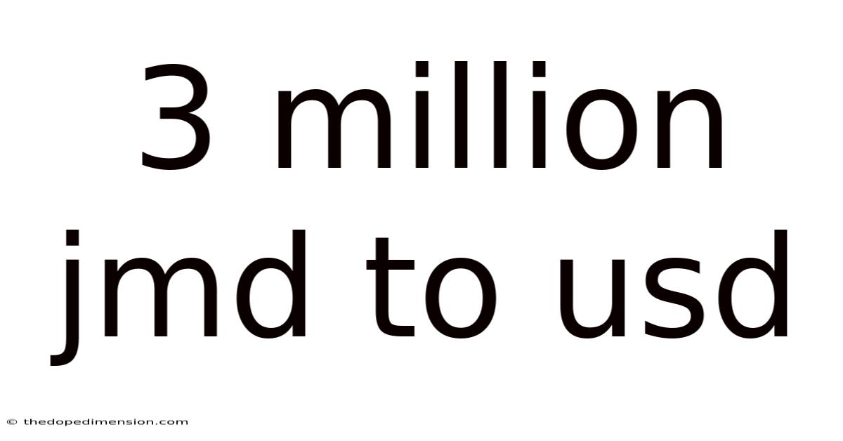 3 Million Jmd To Usd