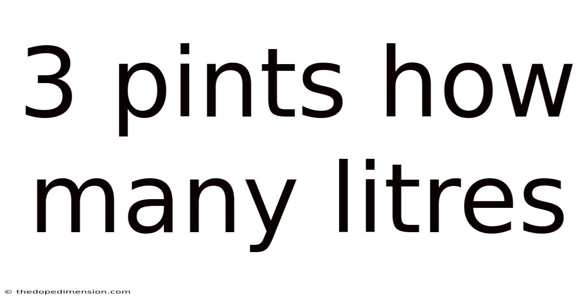 3 Pints How Many Litres