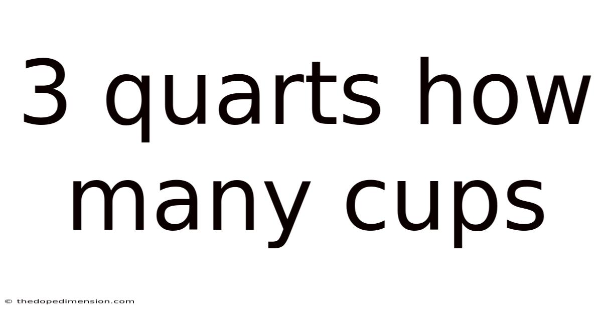 3 Quarts How Many Cups