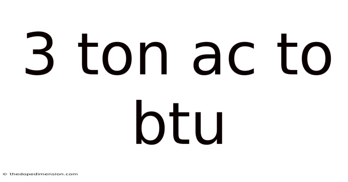 3 Ton Ac To Btu