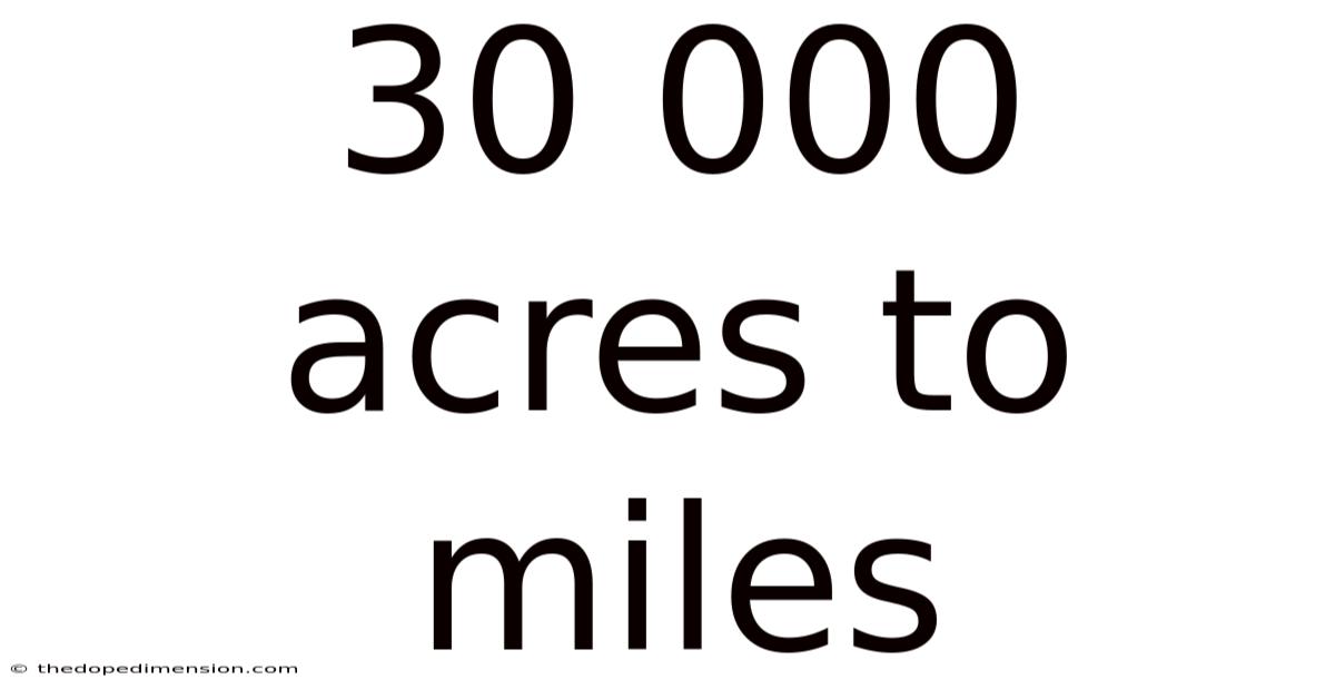 30 000 Acres To Miles