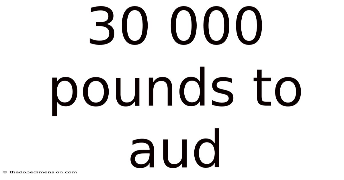 30 000 Pounds To Aud