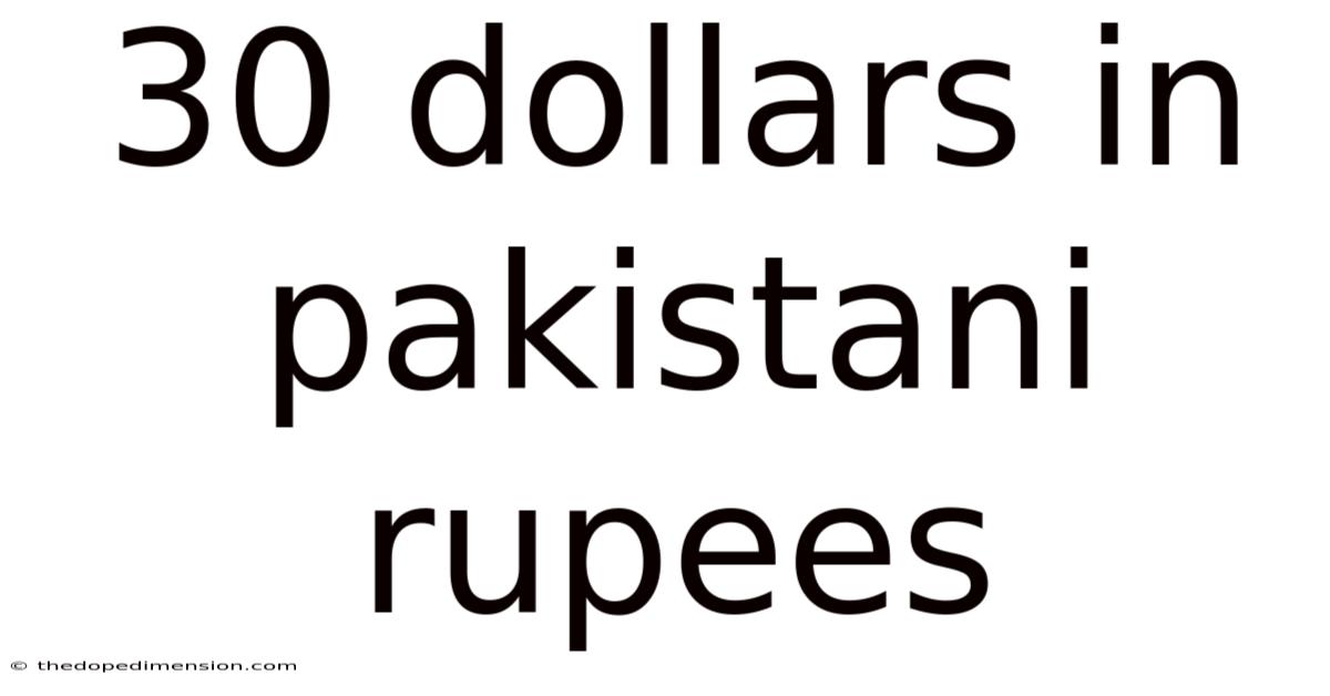 30 Dollars In Pakistani Rupees