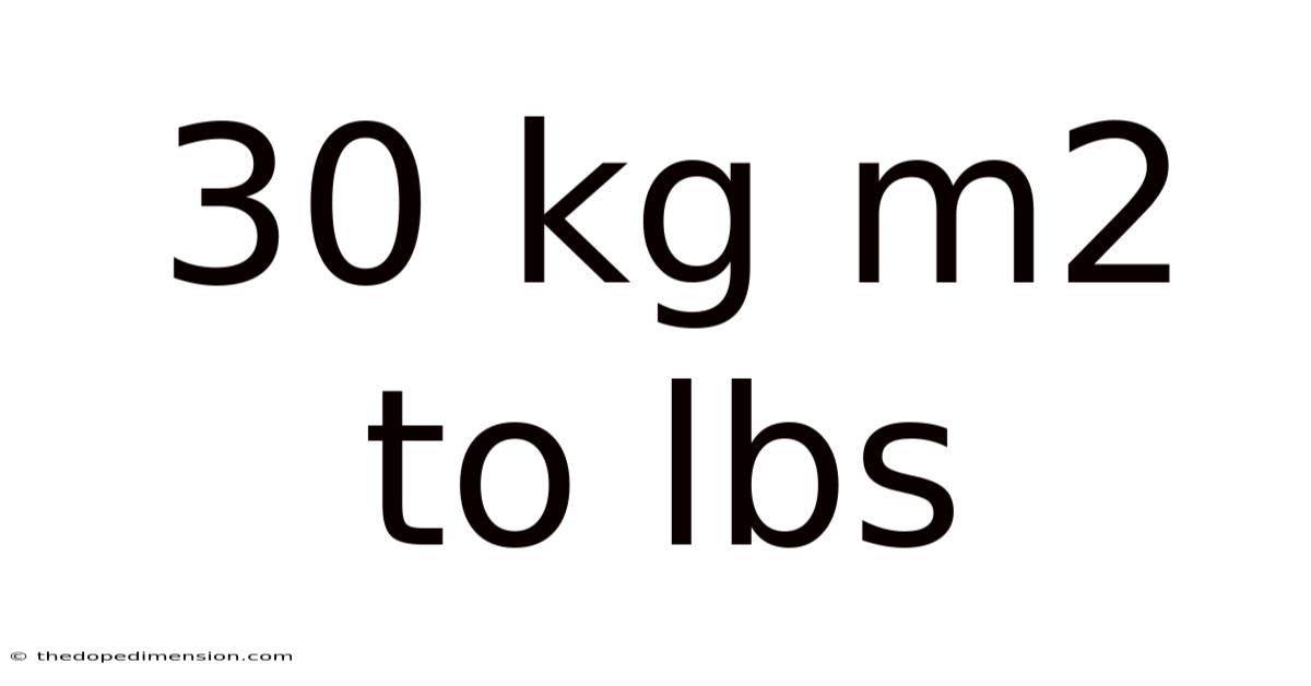 30 Kg M2 To Lbs