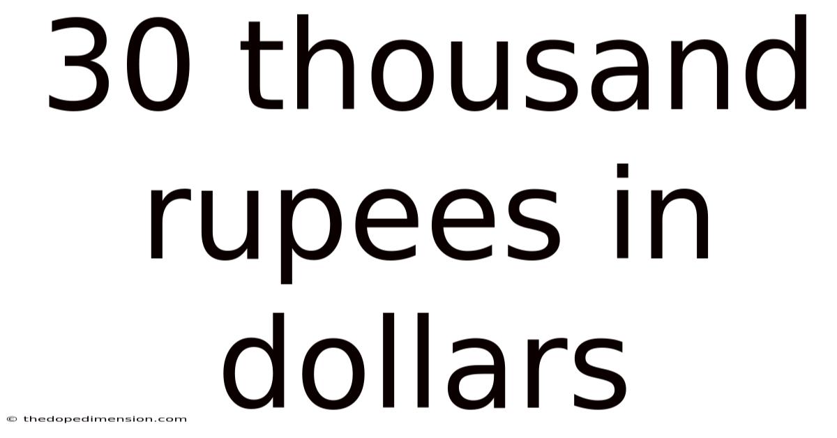 30 Thousand Rupees In Dollars