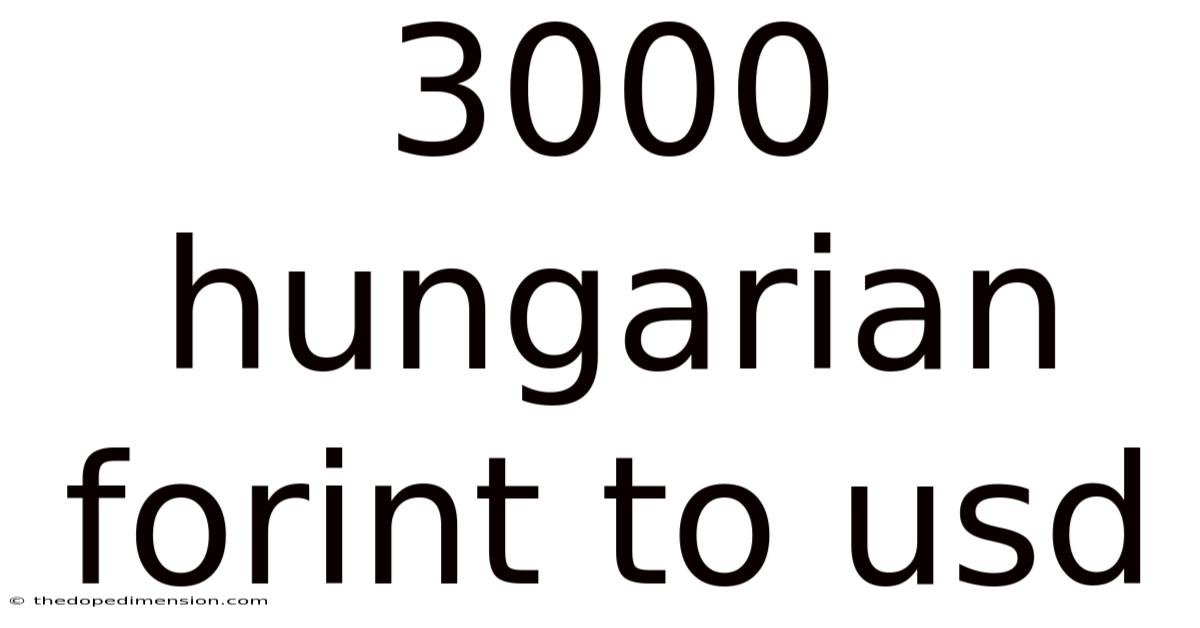 3000 Hungarian Forint To Usd