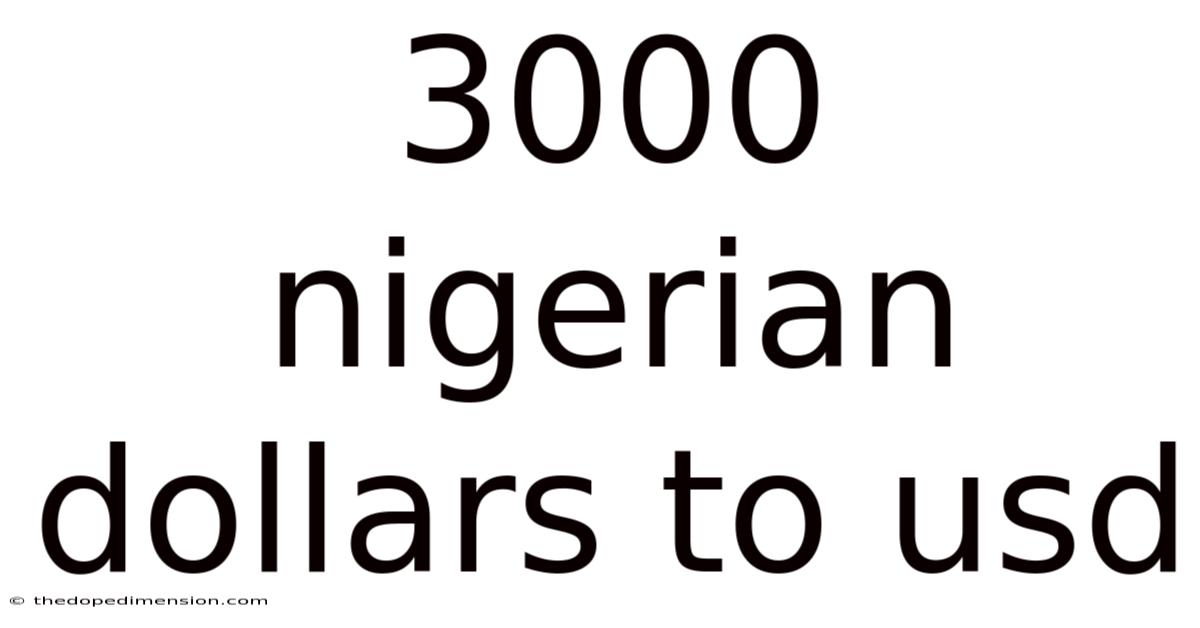 3000 Nigerian Dollars To Usd