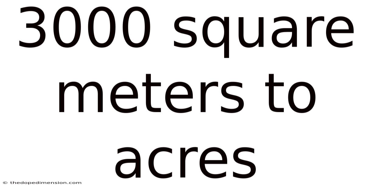 3000 Square Meters To Acres