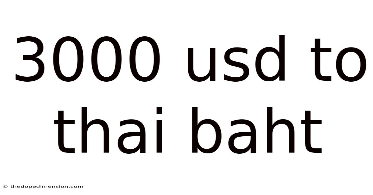 3000 Usd To Thai Baht