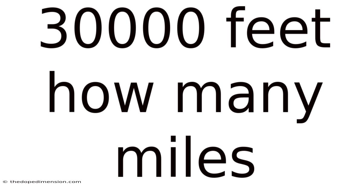 30000 Feet How Many Miles