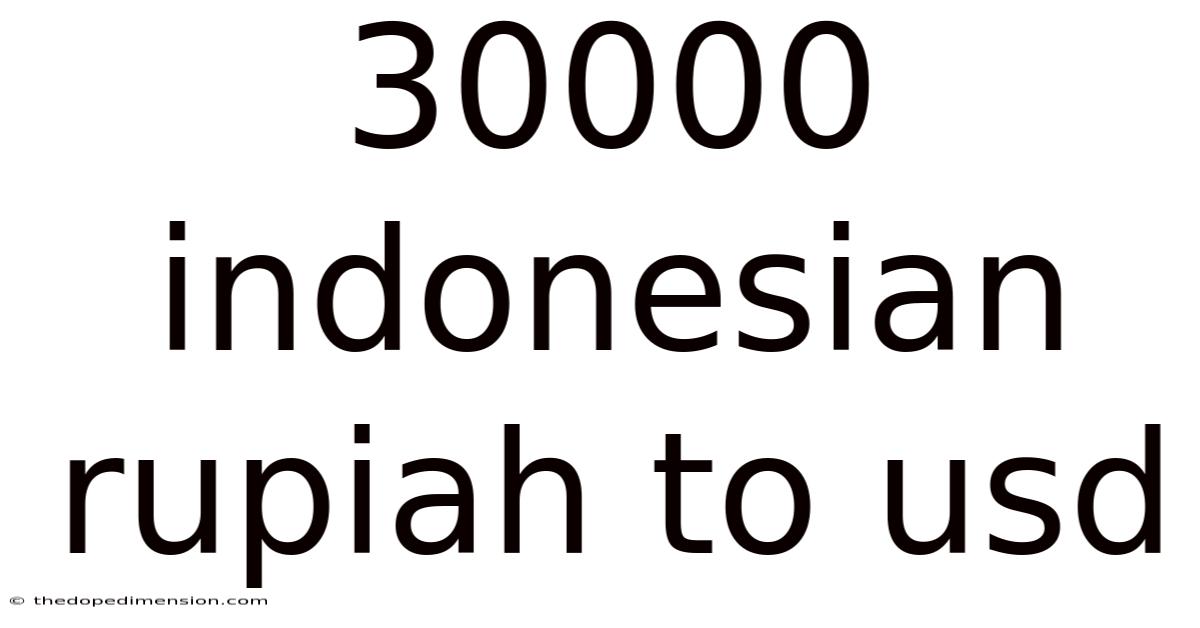 30000 Indonesian Rupiah To Usd
