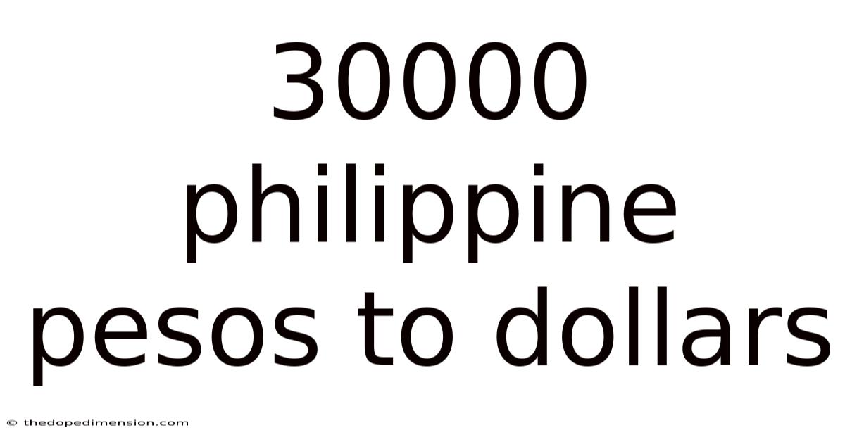 30000 Philippine Pesos To Dollars