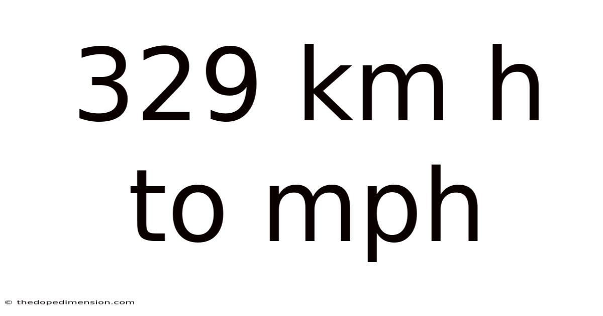 329 Km H To Mph