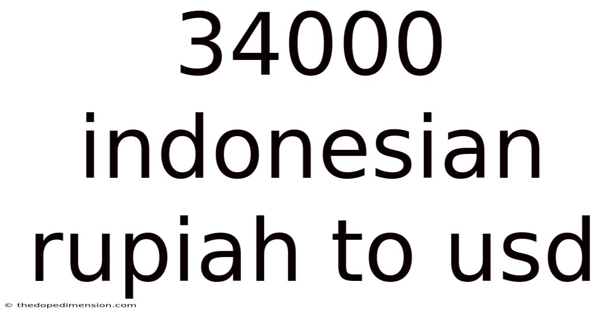 34000 Indonesian Rupiah To Usd