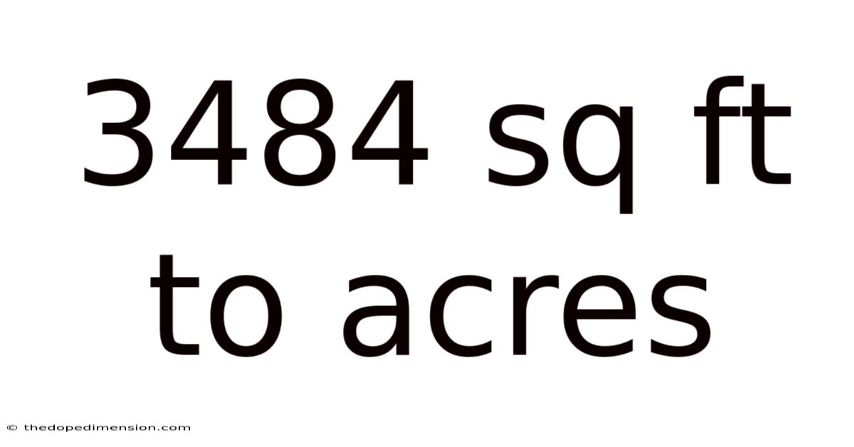 3484 Sq Ft To Acres