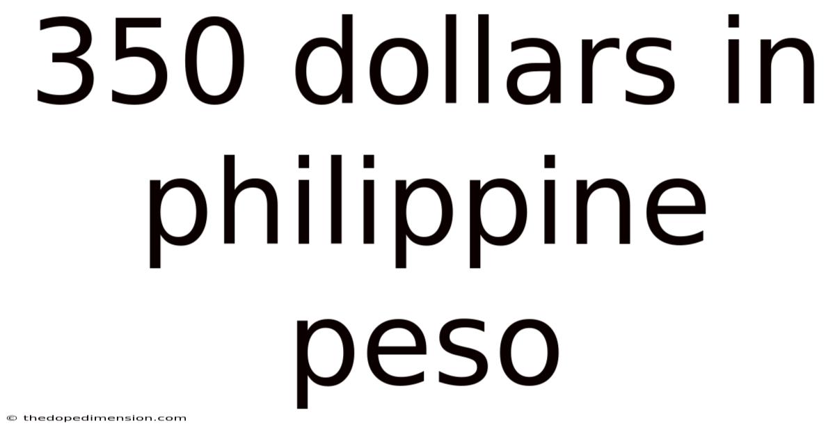 350 Dollars In Philippine Peso