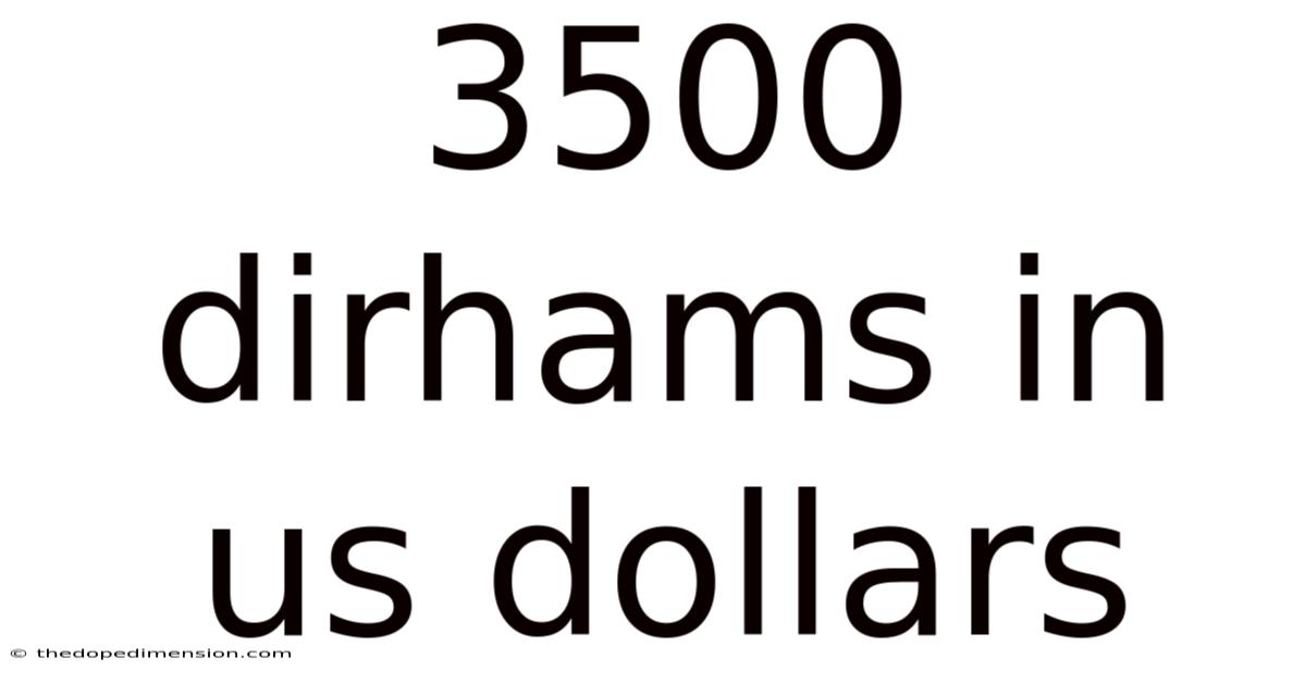 3500 Dirhams In Us Dollars