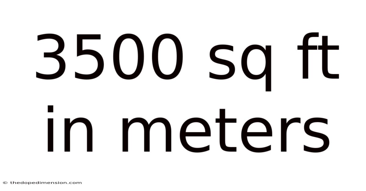 3500 Sq Ft In Meters