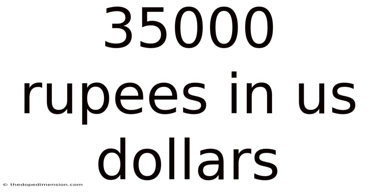 35000 Rupees In Us Dollars