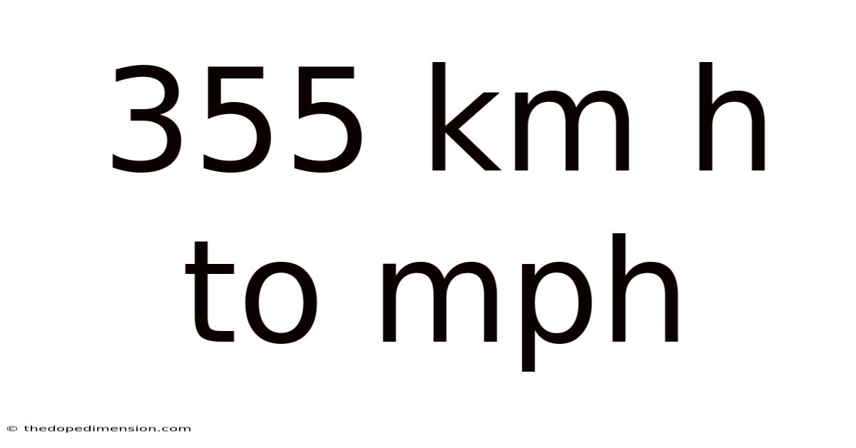 355 Km H To Mph