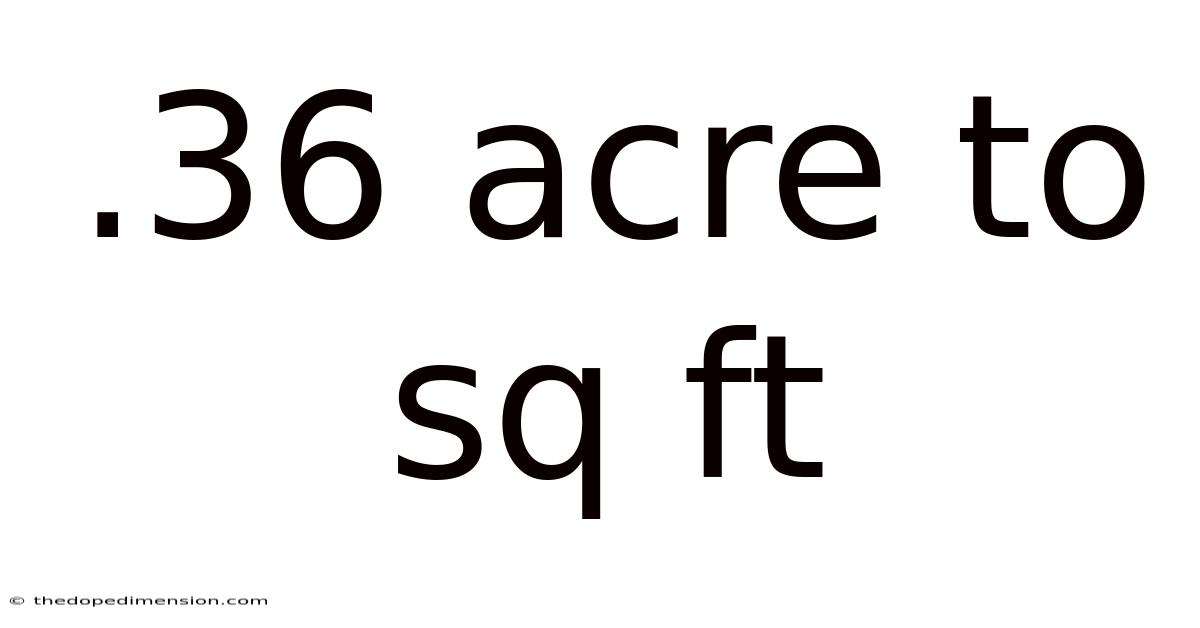 .36 Acre To Sq Ft